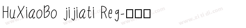 HuXiaoBo jijiati Reg字体转换